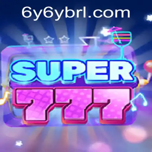 Super777: The Ultimate Gaming Experience with 6Y6Y.COM